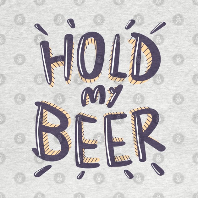 Hold my Beer Lettering by PabloooDuarte